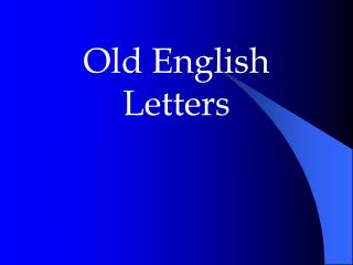 Old English Letters