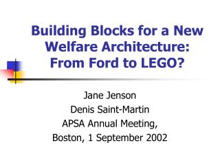 Building Blocks for a New Welfare Architecture: From Ford to LEGO?