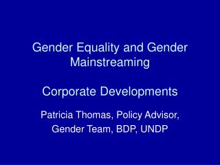 Gender Equality and Gender Mainstreaming Corporate Developments