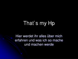 That`s my Hp