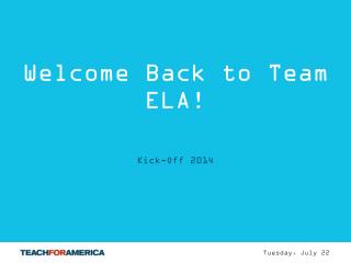 Welcome Back to Team ELA!