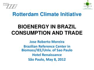 Rotterdam Climate Initiative BIOENERGY IN BRAZIL CONSUMPTION AND TRADE