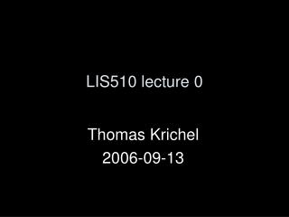 LIS510 lecture 0