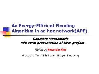 An Energy-Efficient Flooding Algorithm in ad hoc network(APE)