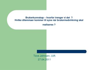 Tove Johnsen, UIA 27.04.2011