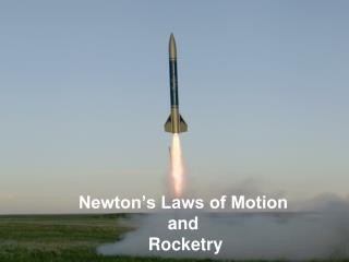 Newton’s Laws of Motion and Rocketry
