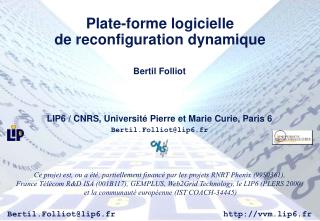 Plate-forme logicielle de reconfiguration dynamique