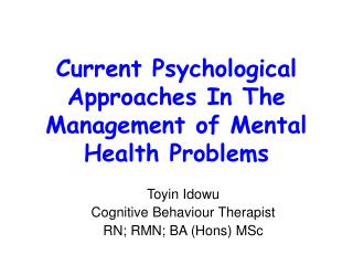 Current Psychological Approaches In The Management of Mental Health Problems