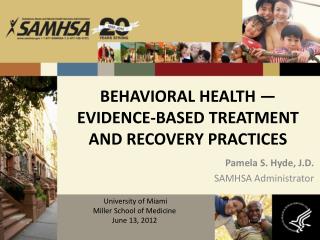 Behavioral Health — evidence-based treatment and recovery practices