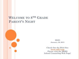 Welcome to 8 th Grade Parent’s Night