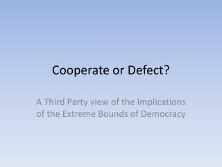 Cooperate or Defect?