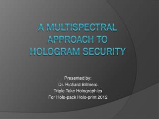 A multispectral Approach to Hologram Security