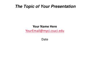 The Topic of Your Presentation