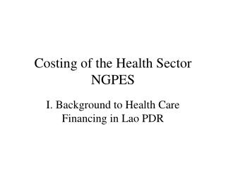Costing of the Health Sector NGPES