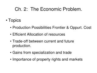 Ch. 2: The Economic Problem.