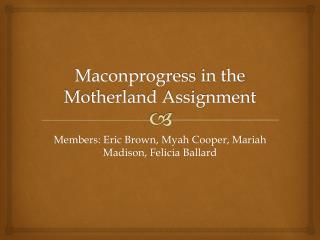 Maconprogress in the Motherland Assignment