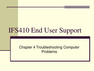 IFS410 End User Support