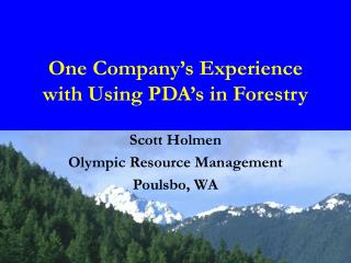 One Company’s Experience with Using PDA’s in Forestry