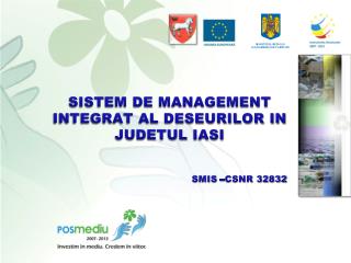 SISTEM DE MANAGEMENT INTEGRAT AL DESEURILOR IN JUDETUL IASI