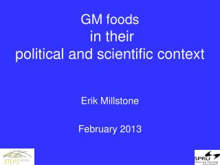 GM foods in their political and scientific context