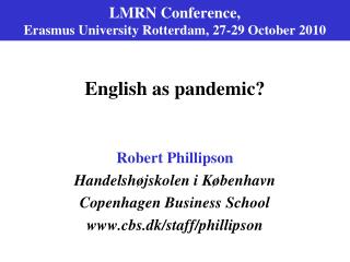 LMRN Conference, Erasmus University Rotterdam, 27-29 October 2010