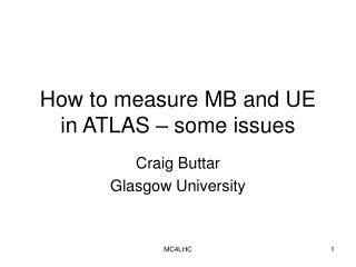 How to measure MB and UE in ATLAS – some issues