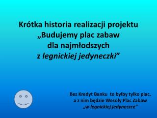 Bez Kredyt Banku to byłby tylko plac,