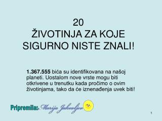 20 ŽIVOTINJ A ZA KOJE SIGURNO NISTE ZNALI !