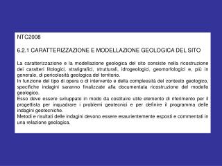 NTC2008 6.2.1 CARATTERIZZAZIONE E MODELLAZIONE GEOLOGICA DEL SITO