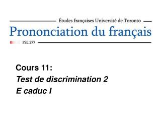 Cours 11: Test de discrimination 2 	E caduc I