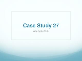 Case Study 27