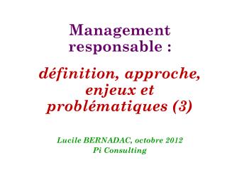 Management responsable : définition, approche, enjeux et problématiques (3)