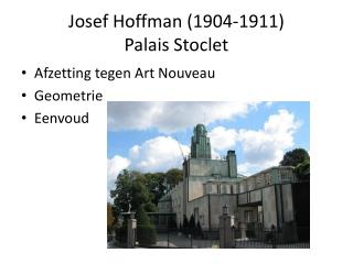 Josef Hoffman (1904-1911) Palais Stoclet