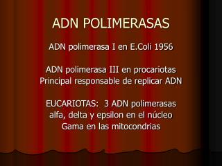 ADN POLIMERASAS