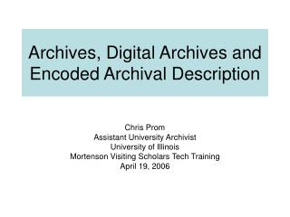 Archives, Digital Archives and Encoded Archival Description