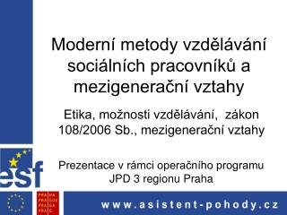 Moderní metody vzdělávání sociálních pracovníků a mezigenerační vztahy
