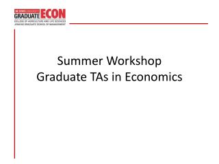 Summer Workshop Graduate TAs in Economics