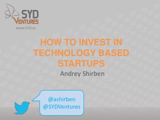 HOW TO INVEST IN TECHNOLOGY BASED STARTUPS