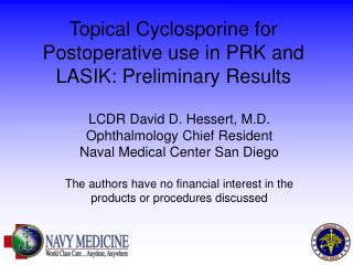 Topical Cyclosporine for Postoperative use in PRK and LASIK: Preliminary Results