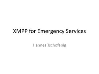 XMPP for Emergency Services