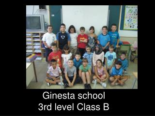Ginesta school 3rd level Class B