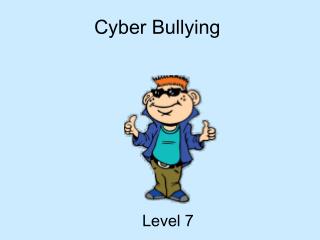 Cyber Bullying