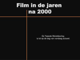 Film in de jaren na 2000