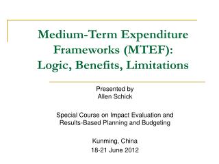 Medium-Term Expenditure Frameworks (MTEF): Logic, Benefits, Limitations