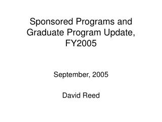 Sponsored Programs and Graduate Program Update, FY2005