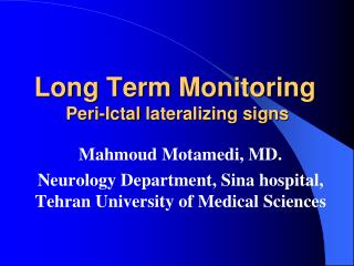 Long Term Monitoring Peri-Ictal lateralizing signs