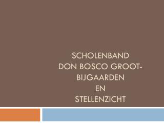 Scholenband Don Bosco Groot-bijgaarden en Stellenzicht