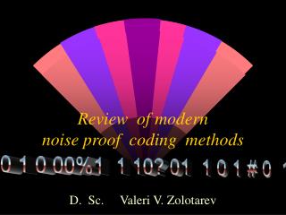 Review of modern noise proof coding methods