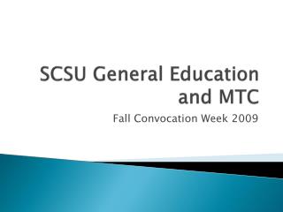 SCSU General Education and MTC