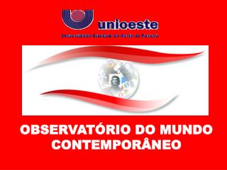 OBSERVATÓRIO DO MUNDO CONTEMPORÂNEO